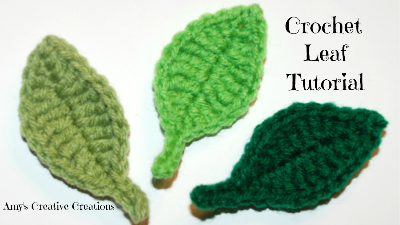 Amy's Crochet Creative Creations Crochet Leaf Tutorial with Video