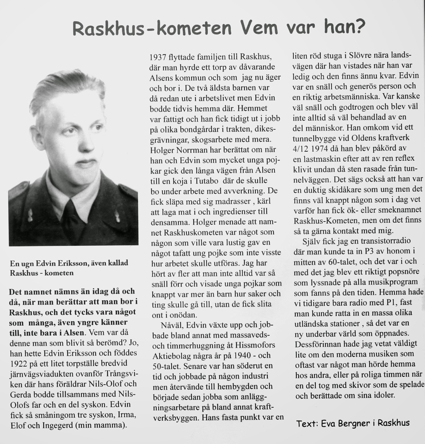 Från Jämtland... Vem var Raskhuskometen?