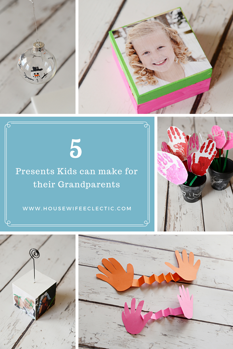 5 Presents Kids Can Make for their Grandparents  Housewife Eclectic