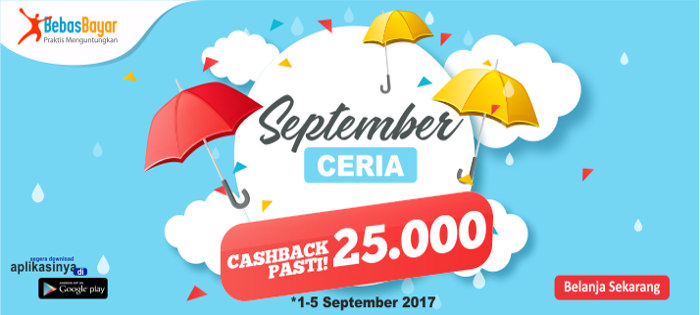 September Ceria, Cashback BebasBayar 25RB Untuk Setiap ...