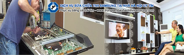 Trung tâm bảo hành tivi Samsung tại Hà Nội