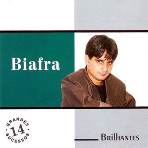 MÚSICA DAS ANTIGAS BIAFRA (1994) 14 GRANDES SUCESSOS (SÉRIE BRILHANTES) MÚSICA DAS ANTIGAS BIAFRA (1994) 14 GRANDES SUCESSOS (SÉRIE BRILHANTES)