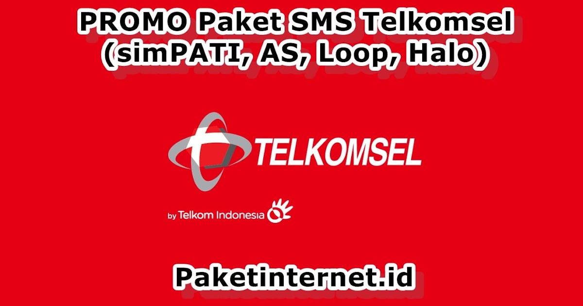 Promo Paket Sms Telkomsel Murah Simpati As Loop Halo Paket Internet