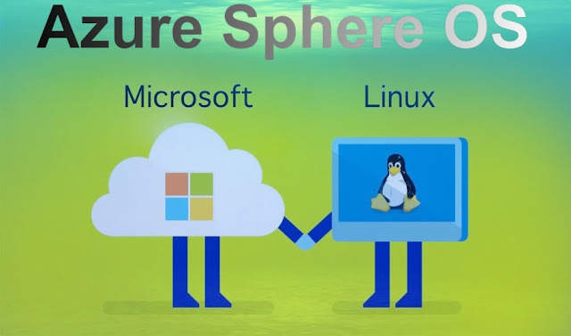 مايكروسوفت وبشكل مفاجئ تعلن عن نظام Azure Sphere OS مبني على نظام لينكس