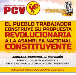 PCV-FNLCT: PROPUESTAS REVOLUCIONARIAS A LA CONSTITUYENTE