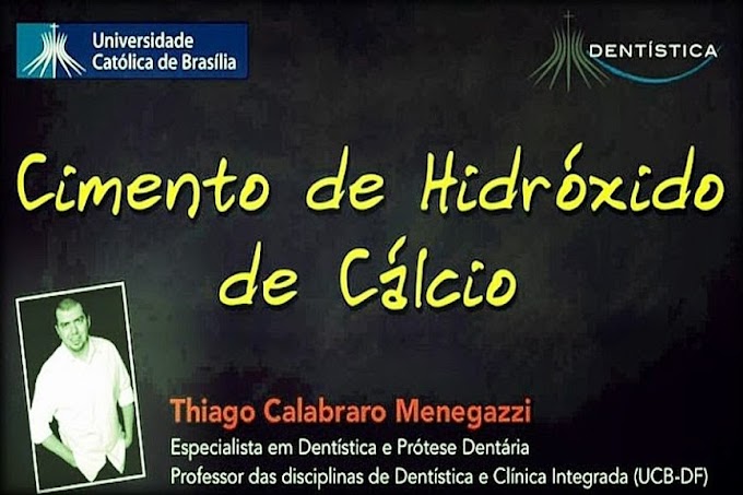 DENTÍSTICA: Cimento de Hidróxido de Cálcio - Videoconferência