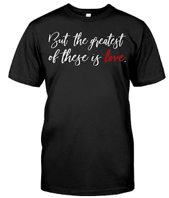 But The Greatest Of These Is Love Valentine Shirt Hoodie