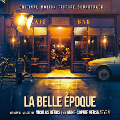 La Belle Epoque Soundtrack Nicolas Bedos And Anne Sophie Versnaeyen