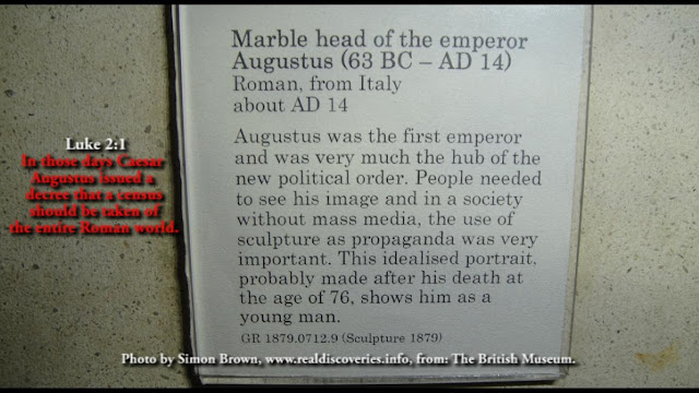 Luke 2:1 In those days Caesar Augustus issued a decree that a census should be taken of the entire Roman world.