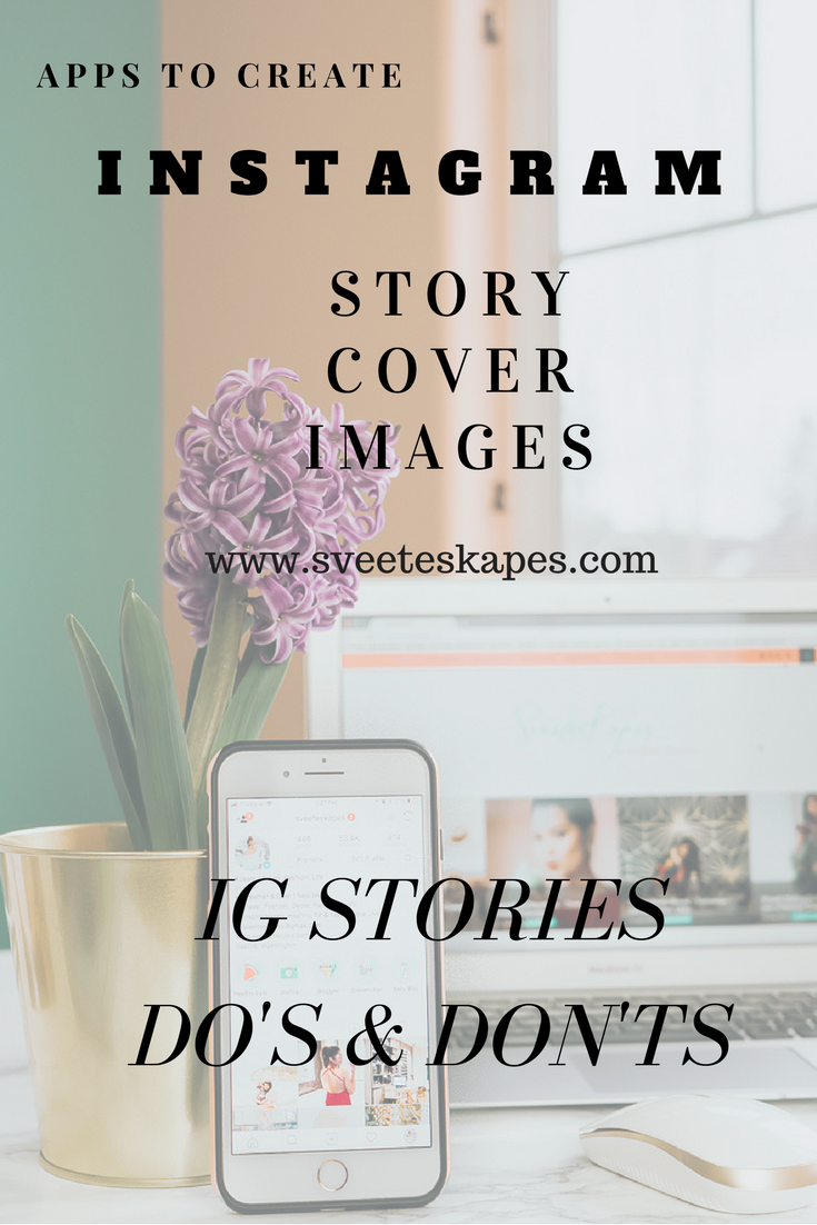 Do&#039;s and Don&#039;ts of Instagram Stories + Highlights + Cover Images | Why