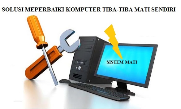 Laptop Tiba Tiba Mati Mendadak - Penyebab dan Cara Mengatasinya