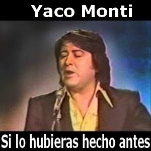 Yaco Monti - Si lo hubieras hecho antes
