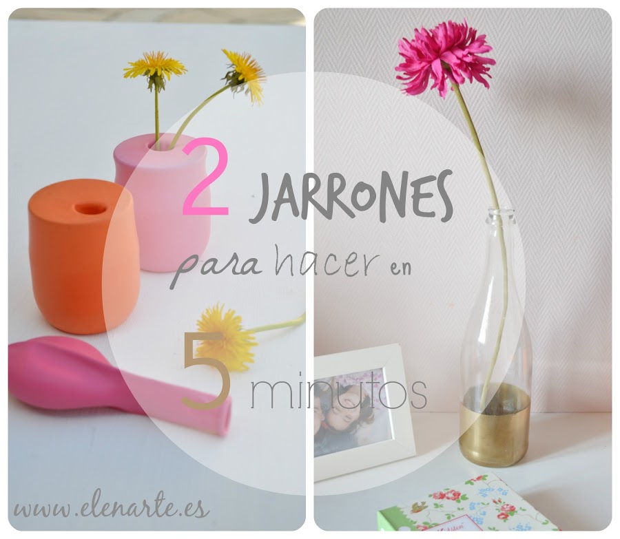 jarrones para hacer en cinco minutos.
