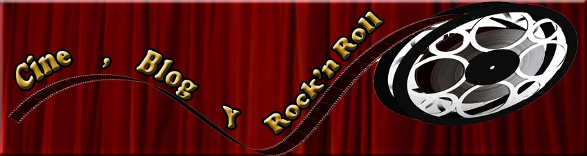 Cine, Blog y Rock'n'Roll