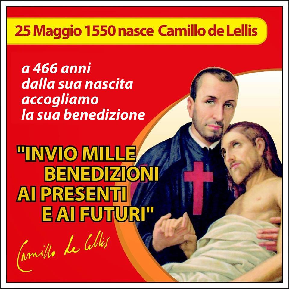 25 maggio 1550 nasce San Camillo de Lellis.....