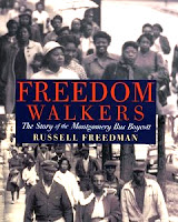 Freedom Walkers:  The Story of the Montgomery  Bus Boycott