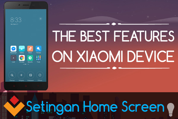 10 Fitur Mewah HP Xiaomi Yang tersembunyi, Sangat Bermanfaat Untuk Meningkatkan Kinerja Ponsel Xiaomi