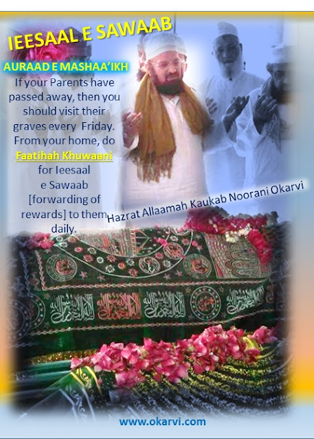 Visit your parents grave on friday and offer Faatihah-Ieesaal e  Sawaab