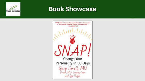 Book Showcase: SNAP! Change Your Personality in 30 Days by Gary Small and Gigi Vorgan