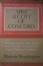 Just Finished...Miss Alcott of Concord by Marjorie Worthington