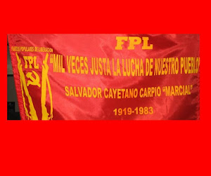 Fuerzas Populares de Liberacion "Farabundo Marti" FPL FM GPP-GPL ROM PAV 1970-2012