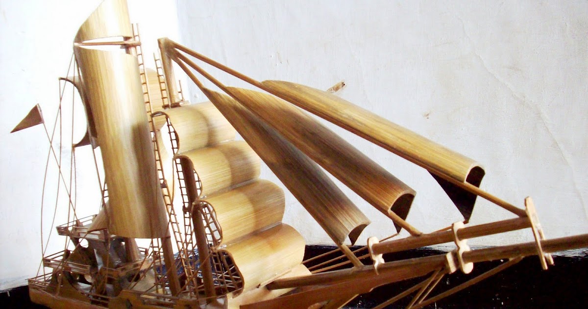  Kerajinan  Tangan Miniatur Kapal Dari Bambu 