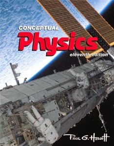 http://www.amazon.com/Conceptual-Physics-11th-Edition-Hewitt/dp/0321568095/ref=sr_1_1?ie=UTF8&qid=1398441441&sr=8-1&keywords=conceptual+physics+hewitt