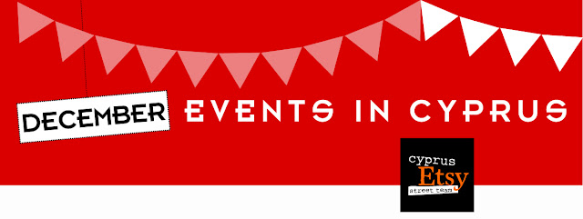 Cyprus Etsy Street Team: Cyprus Events December 2015!