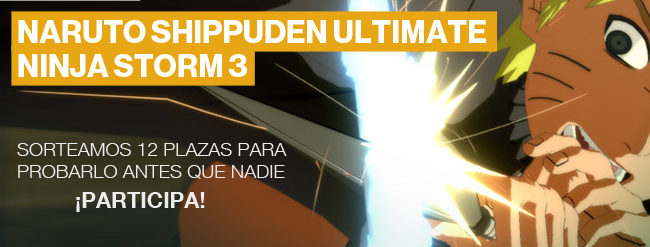 Naruto Shipputen Ultimate Ninja Storm 3 - Sortean 12 plazas para probarlo antes que nadie