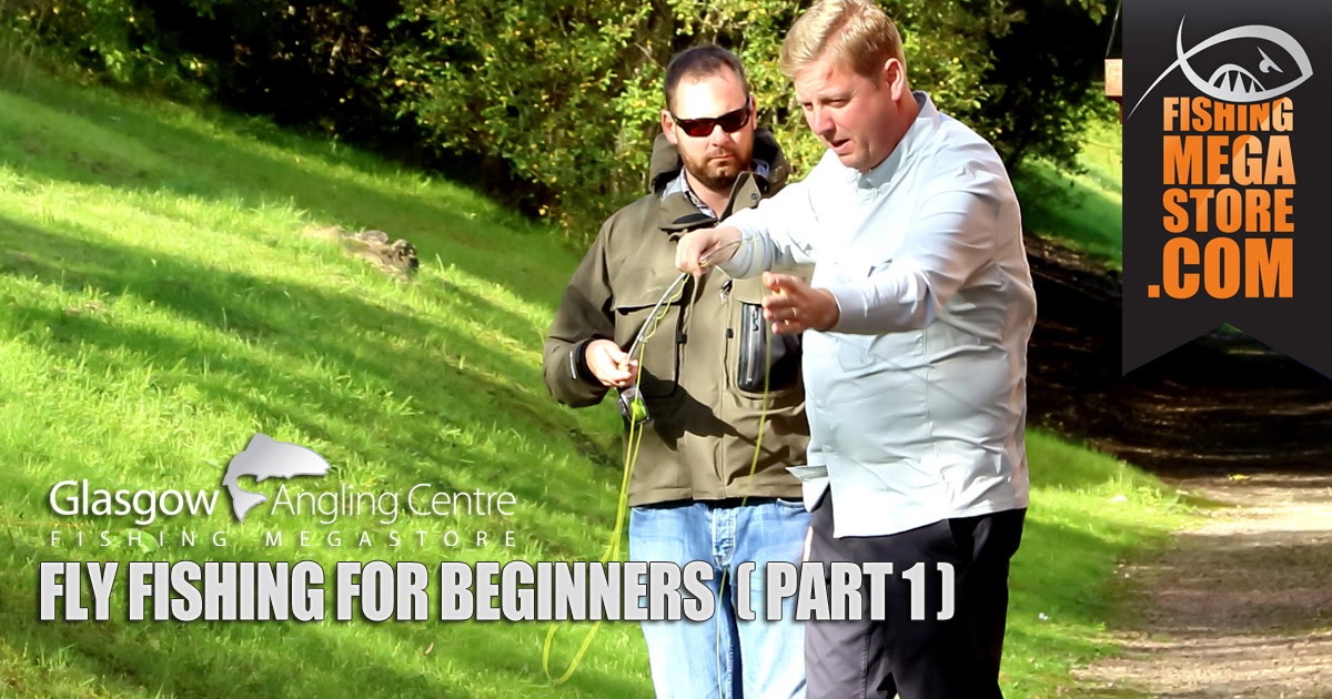 Fly Fishing for Beginners Part One