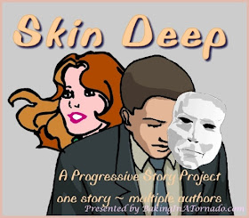 Skin Deep, a Progressive Story Project. One piece of fiction written by multiple bloggers | Presented by BakingInATornado.com | #fiction #writers