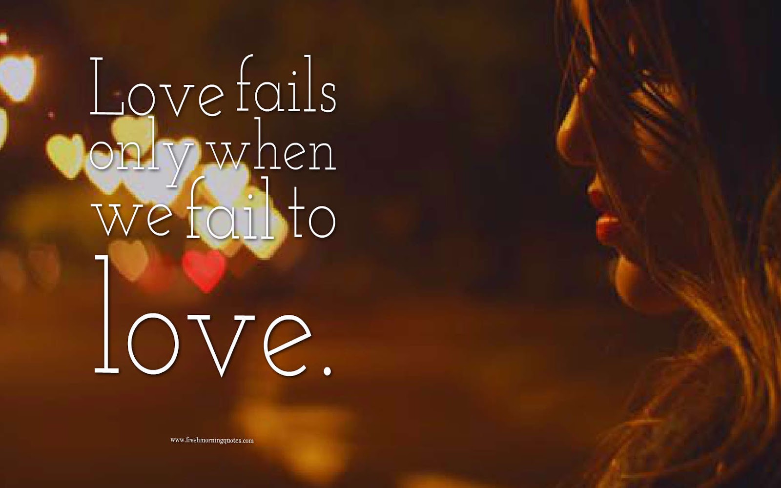 love fails when we fail to love