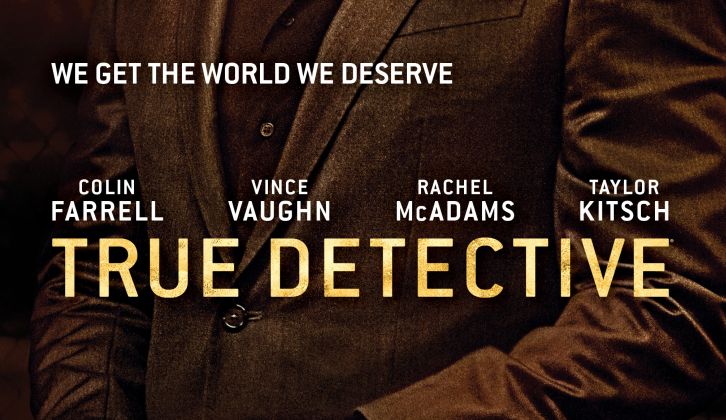 True Detective - Season 2 - Promotional Posters