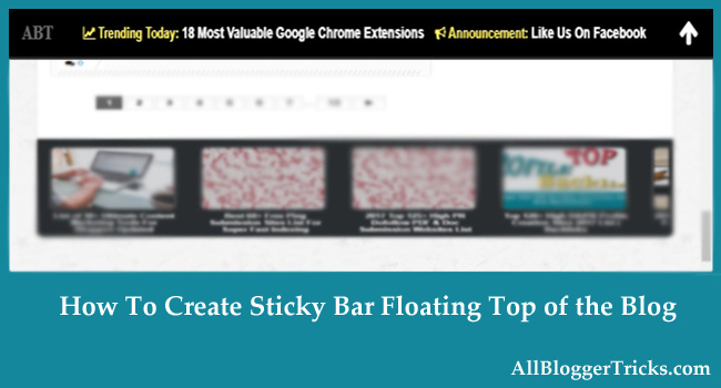 How To Create Sticky Floating Bar Fixed At Top In Blogger Blogs