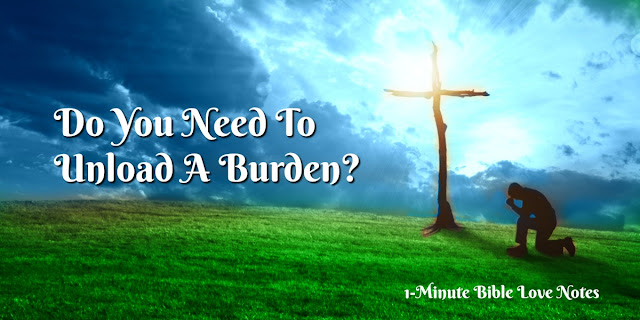 A practical and symbolic way to give our burdens to the Lord. #BibleLoveNotes #Bible
