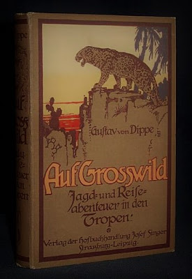 Gustav von Dippe : Auf Großwild. Jagd- und Reiseabenteuer in den Tropen