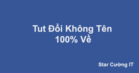 Hướng Dẩn Đổi Tên noname 100% Về - starcuongit.com