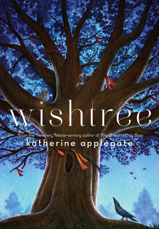 Middle Grade Monday: Wishtree, by Katherine Applegate