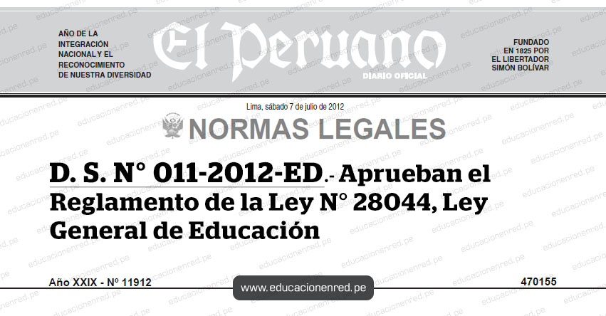 D. S. N° 011-2012-ED - Aprueban el Reglamento de la Ley N° 28044, Ley General de Educación - MINEDU - www.minedu.gob.pe