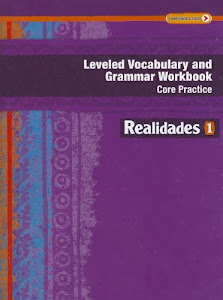 REALIDADES 2014 LEVELED VOCABULARY AND GRAMMAR WORKBOOK LEVEL 1 (Realidades: Level 1)