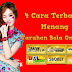 4 Cara Terbaru Menang Taruhan Bola Online