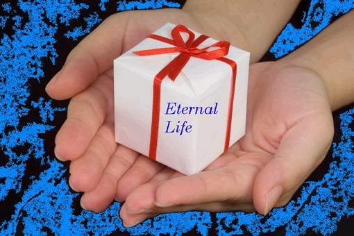 The Gift of Eternal Life