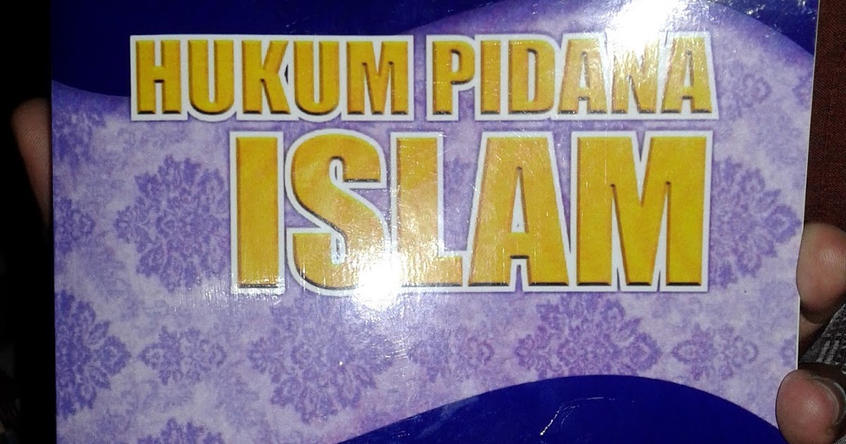Pengertian Jinayah dalam Hukum Pidana Islam - Prof. Dr. Drs. H. Makhrus