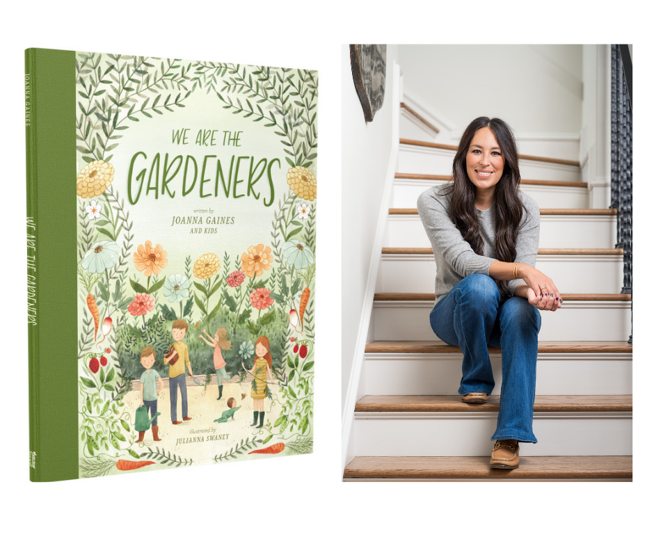 Joanna Gaines' New Children's Book Review WeAreTheGardeners Young