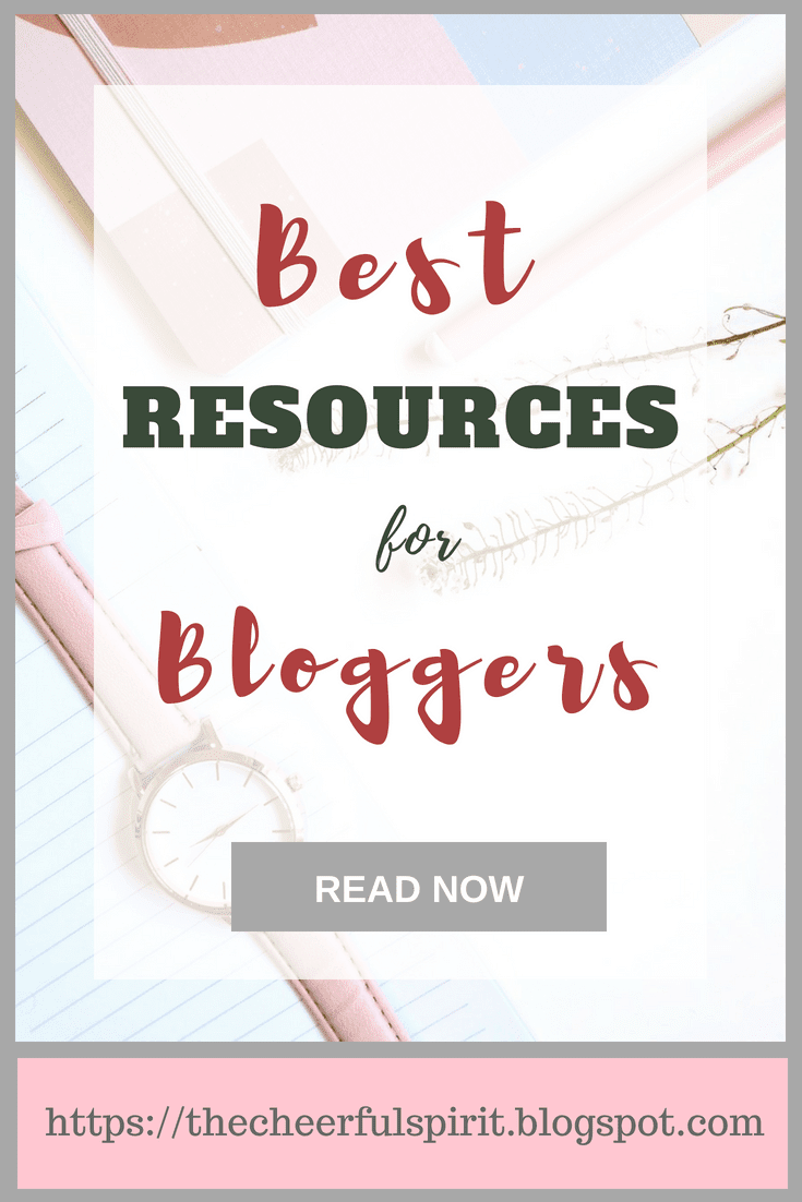 Best Resources for bloggers. I'm glad I've found these free blogging resources via www.thecheerfulspirit.com. #blogging #bloggingtips #bloggingforbeginners