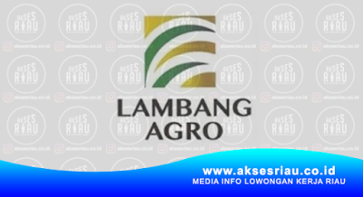 PT Lambang Agro Plantation Pekanbaru