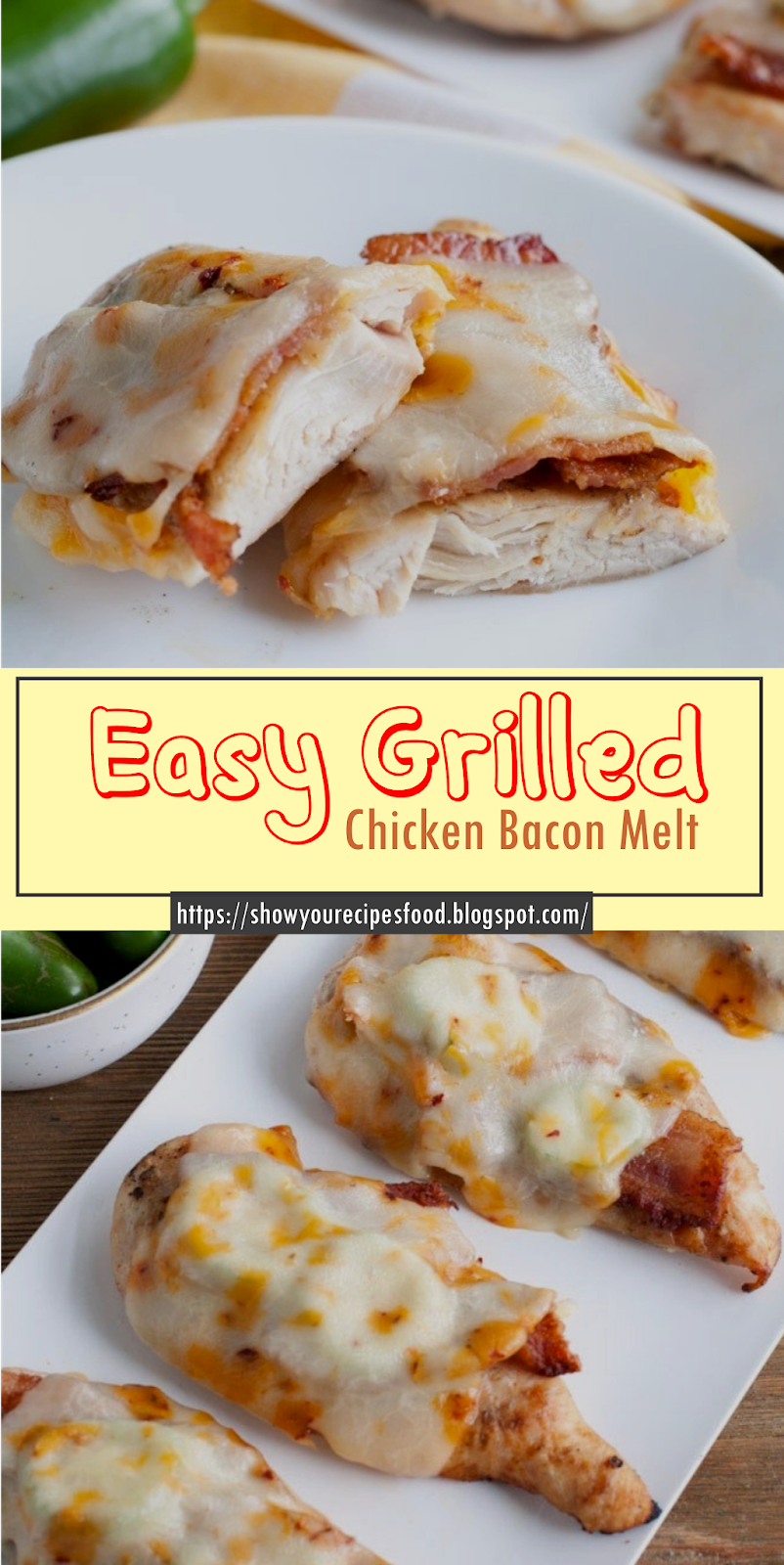 Easy Grilled Chicken Bacon Melt | Show You Recipes