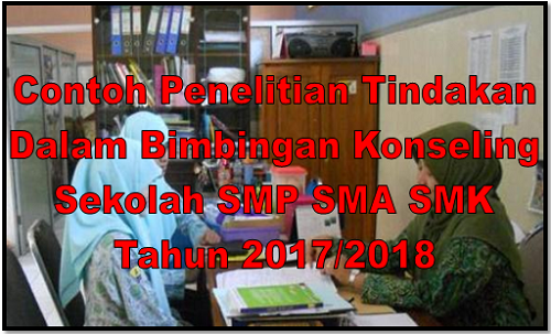 Contoh Penelitian Tindakan Dalam Bimbingan Konseling