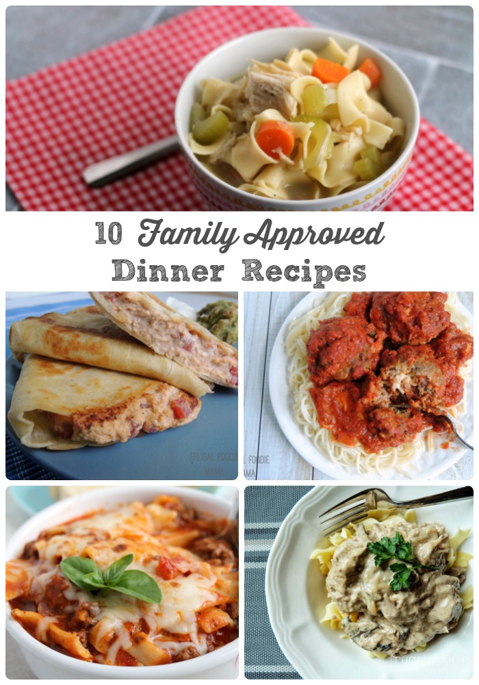 Frugal Foodie Mama: 10 Family Approved Dinner Recipes