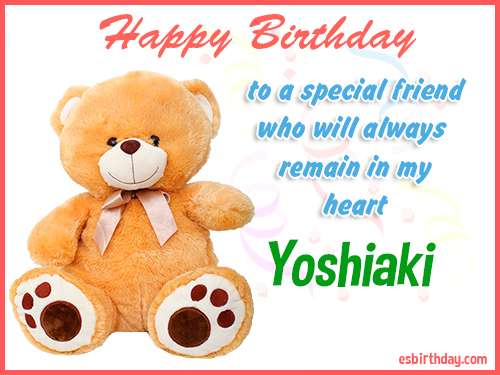Yoshiaki Happy birthday friend Yoshiaki Happy birthday friend